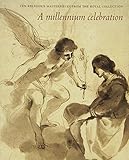 Ten religious masterpieces from the Royal Collection : a millennium celebration