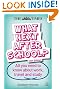 What Next After School?: All You Need to Know About Work, Travel and Study