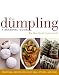 The Dumpling: A Seasonal Guide