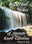 Waterfall Hikes of Upstate South Carolina