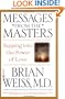 Messages from the Masters: Tapping into the Power of Love