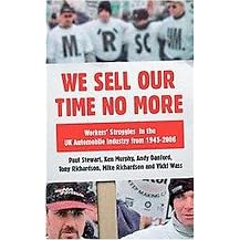 We Sell Our Time No More (Workers' Struggles Against Lean Production in the) (Paperback)