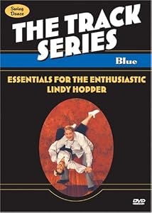 Track Series - Blue, Essentials for the Enthusiastic Lindy Hopper