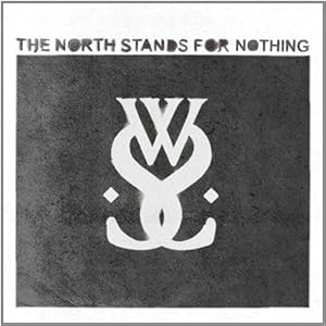 While She Sleeps - The North Stands for Nothing (2010)