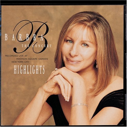Barbra Streisand - The Concert [Highlights] - Zortam Music