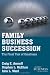 Book cover of Family Business Succession: The Final Test of Greatness (Family Business Leadership).