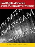 Civil Rights Memorials and the Geography of Memory (Center Books on the American South Series) (Center Books on the American South Series)