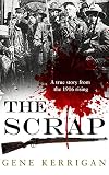 The scrap : a true story from the 1916 rising