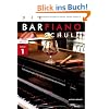 Die Barpiano-Schule, Band 1: Techniken des stilvollen Entertainment-Pianos (inkl. Audio-CD)