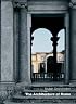 The Architecture Of Rome: An Architectural History in 402 Individual Presentations
