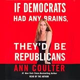 If Democrats Had Any Brains, They'd Be Republicans