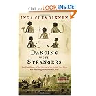 Dancing with Strangers by Inga Clendinnen