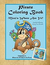Pirate Coloring Book: Mozi's Where Are Ye? Pirate Coloring Book: Mozi's Where Are Ye?