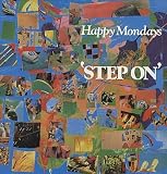 HAPPY MONDAYS / STEP ON