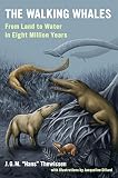 The walking whales : from land to water in eight million years