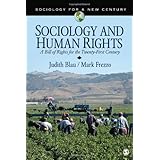 Sociology and Human Rights: A Bill of Rights for the Twenty-First Century (Sociology for a New Century Series)
