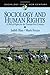 Sociology and Human Rights: A Bill of Rights for the Twenty-First Century (Sociology for a New Century Series)