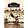BELMAR (NJ) (Images of America (Images of America (Arcadia Publishing))