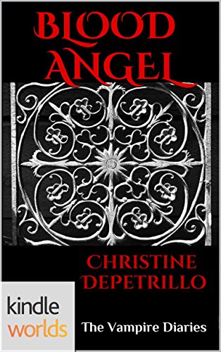 The Vampire Diaries: Blood Angel (Kindle Worlds Novella) (Into the Woods Book 1)