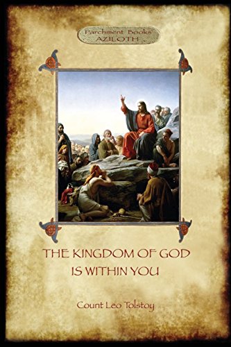 The Kingdom of God Is Within You: With Preface by the Author (Aziloth Books)
