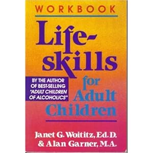 The Lifeskills for Adult Children Workbook