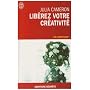 Libérez votre créativité : Osez dire oui à la vie !