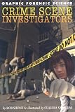 Crime Scene Investigators (Graphic Forensic Science)