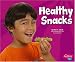 Healthy Snacks (Healthy Eating With Mypyramid)
