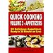 Quick Cooking: Volume 3 - Appetizers - 20 Delicious Appetizers Ready in 30 Minutes or Less