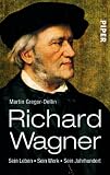 Produkt-Bild: Richard Wagner: Sein Leben. Sein Werk. Sein Jahrhundert