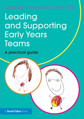 Leading and Supporting Early Years Teams: A practical guide