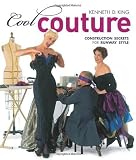 Cool Couture: Construction Secrets for Runway Style