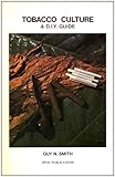 Tobacco culture : a DIY guide