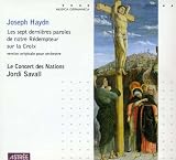 Joseph Haydn: Les sept dernières paroles de notre Rédempteur sur la Croix (Version originale pour orchestre)