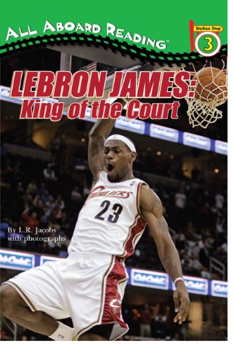 Grosset & Dunlap LeBron James: King of the Court (All Aboard Reading)