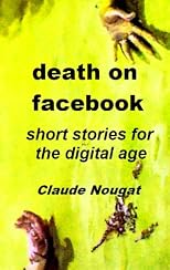 Death on Facebook, Short Stories for the Digital Age