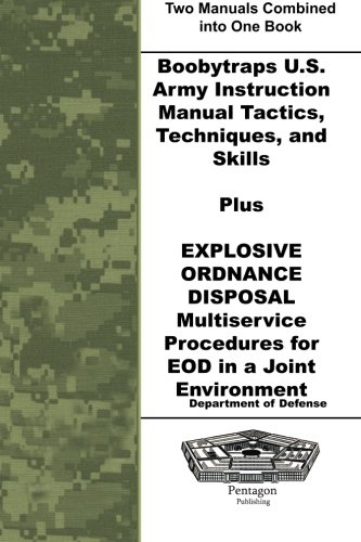 boobytraps us army instruction manual tactics techniques and skills plus explosive ordnance disposal multiservice