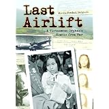 Last Airlift: A Vietnamese Orphan's Rescue from Warby Marsha Forchuk Skrypuch