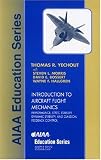 Introduction to Aircraft Flight Mechanics: Performance, Static Stability, Dynamic Stability, and Classical Feedback Control (Aiaa Education Series)