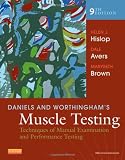 Daniels and Worthinghams Muscle Testing: Techniques of Manual Examination and Performance Testing, 9e