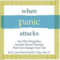 When Panic Attacks: Use This Drug-Free Anxiety Sound Therapy That ...