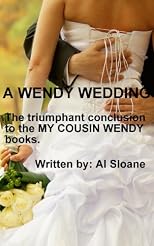 A Wendy Wedding - The triumphant conclusion to the MY COUSIN WENDY books
