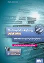 Online-Marketing: Quick-Wins: Quick-Wins: kurzfristig und mit relativ geringen Kosten realisierbare Online-Marketing Ma&szlig;nahmen