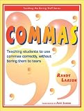 Commas: Teaching Students to Use Commas Correctly, Without Boring Them to Tears (Teaching the Boring Stuff Series)