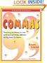 Commas: Teaching Students to Use Commas Correctly, Without Boring Them to Tears (Teaching the Boring Stuff Series)