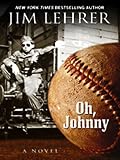 Oh, Johnny: A Novel