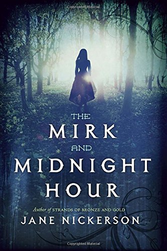 The Mirk and Midnight Hour, by Jane Nickerson