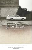 Ghostbread (Association of Writers and Writing Programs Award for Creative Nonfiction)