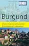 DuMont Reise-Taschenbuch Reisef�hrer Burgund: MIt Extra-Reisekarte und 10 Entdeckungstouren!