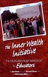 The Inner Wealth Initiative: The Nurtured Heart Approach for Education